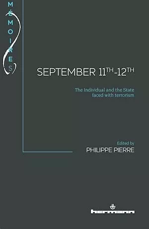 September 11th-12th, the individual and the State faced with terrorism - Philippe Pierre - Hermann