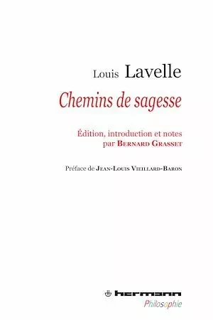 Chemins de sagesse - Louis Lavelle, Bernard Grasset - Hermann