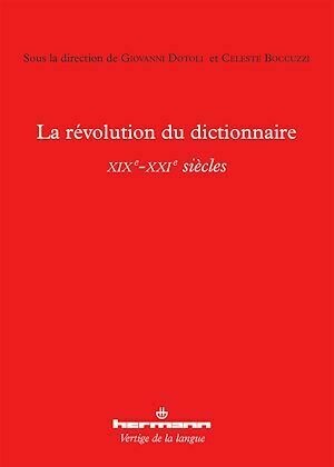 La révolution du dictionnaire (XIXe-XXIe siècles) - Giovanni Dotoli - Hermann