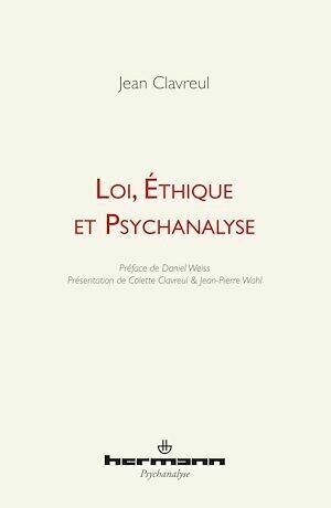 Loi, éthique et psychanalyse - Jean Clavreul - Hermann