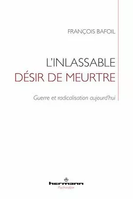 L'inlassable désir de meurtre