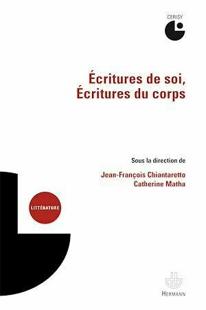 Écritures de soi, Écritures du corps - Jean-François Chiantaretto - Hermann
