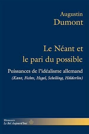 Le Néant et le pari du possible - Augustin Dumont - Hermann