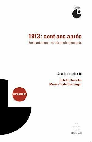 1913 : cent ans après - Colette Camelin - Hermann