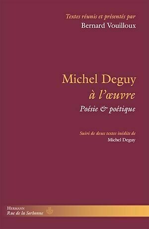 Michel Deguy à l'œuvre - Bernard Vouilloux - Hermann