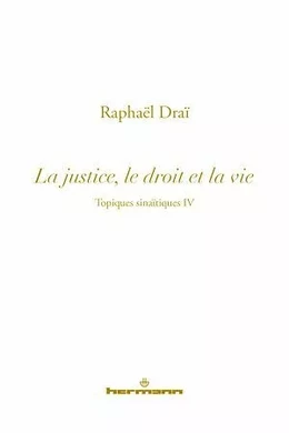 Les topiques sinaïtiques - vol.4 La justice et la vie