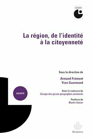 La région, de l'identité à la citoyenneté - Armand Frémont - Hermann