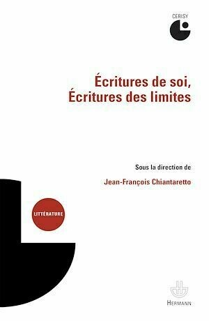 Écritures de soi, Écritures des limites - Jean-François Chiantaretto - Hermann