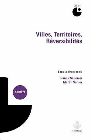 Villes, territoires, réversibilités - Franck Scherrer - Hermann