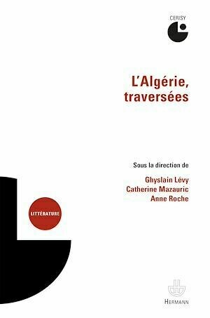L'Algérie, traversées - Ghyslain Levy - Hermann