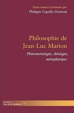 Philosophie de Jean-Luc Marion - Philippe Capelle-Dumont - Hermann