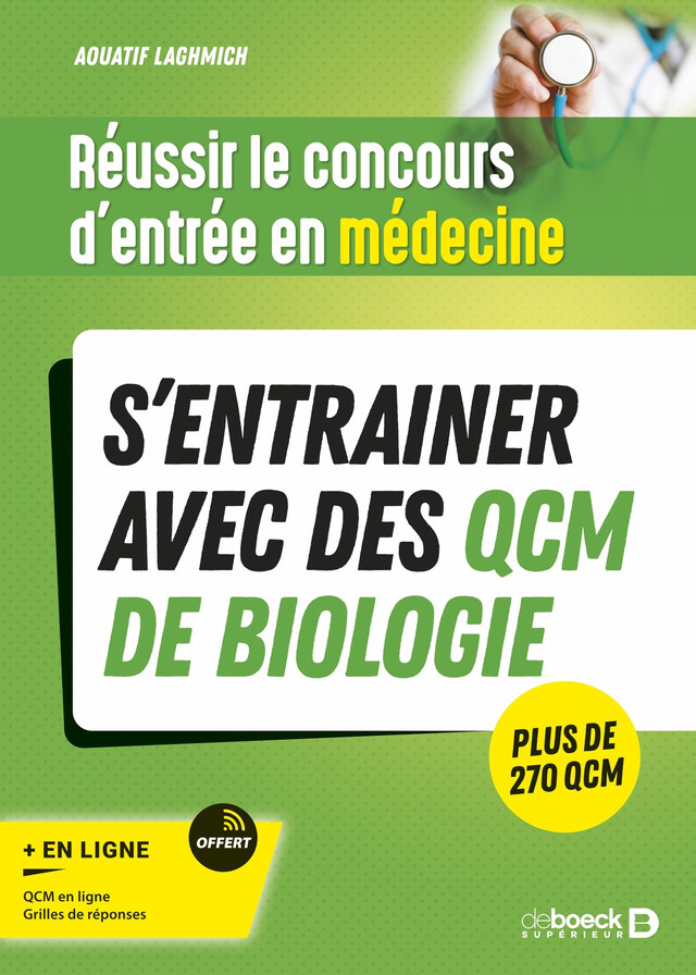 Réussir le concours d'entrée en médecine - S’entrainer avec des QCM de biologie pour le jour J - Aouatif Laghmich - De Boeck Supérieur