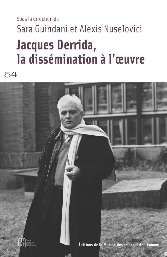 Jacques Derrida, la dissémination à l’œuvre -  - Éditions de la Maison des sciences de l’homme