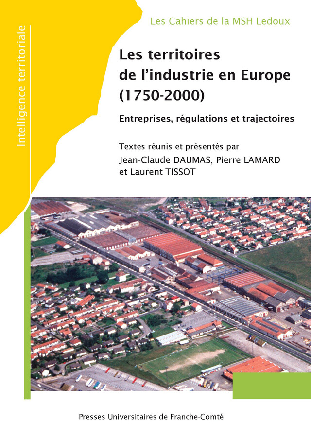 Les territoires de l’industrie en Europe (1750-2000) -  - Presses universitaires de Franche-Comté