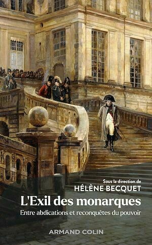 L'Exil des monarques - Hélène Becquet - Armand Colin