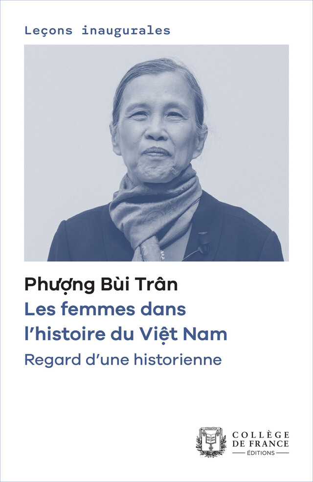Les femmes dans l’histoire du Việt Nam. Regard d’une historienne - Phượng Bùi Trân - Collège de France