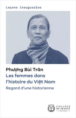 Les femmes dans l’histoire du Việt Nam. Regard d’une historienne