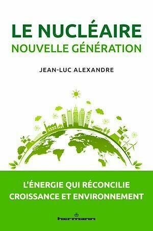 Le nucléaire nouvelle génération - Jean-Luc Alexandre - Hermann