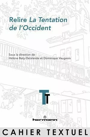 Relire La Tentation de l'Occident - Jean-Louis Jeannelle, Guillaume Bridet, Hélène Baty-Delalande, Dominique Vaugeois - Hermann