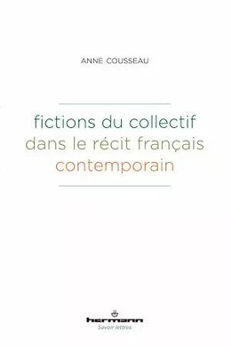 Fictions du collectif dans le récit français contemporain