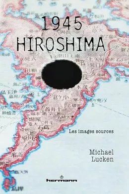 1945 - Hiroshima (Nouvelle éd.)