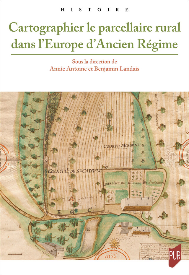 Cartographier le parcellaire rural dans l’Europe d’Ancien Régime -  - Presses universitaires de Rennes