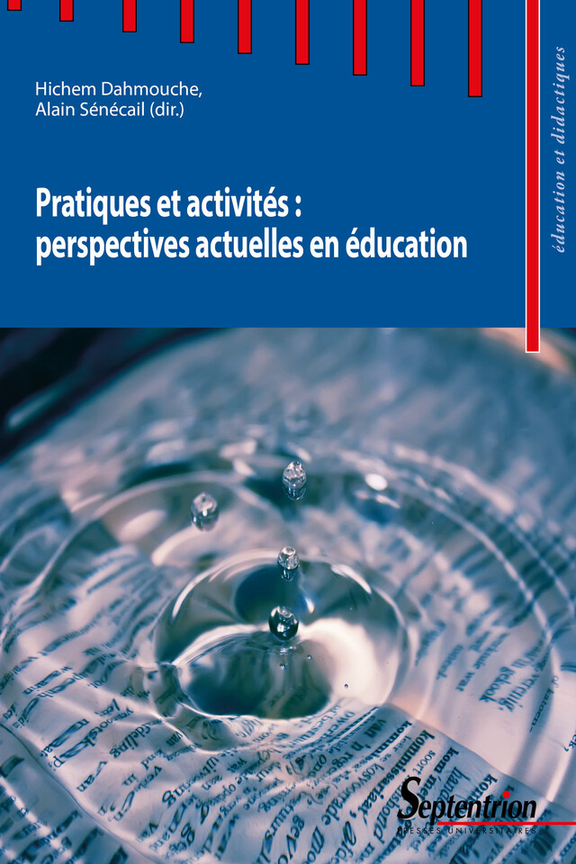 Pratiques et activités : perspectives actuelles en éducation -  - Presses Universitaires du Septentrion