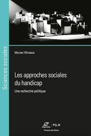 Les approches sociales du handicap - Myriam Winance - Presses des Mines