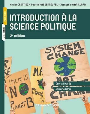 Introduction à la science politique - 2e éd. - Patrick Hassenteufel, Xavier CRETTIEZ, Jacques de Maillard - Armand Colin