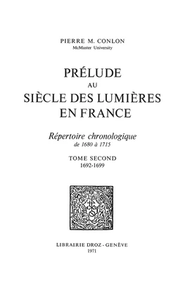 Prélude au siècle des Lumières en France : répertoire chronologique de 1680 à 1715. Tome II, 1692-1699