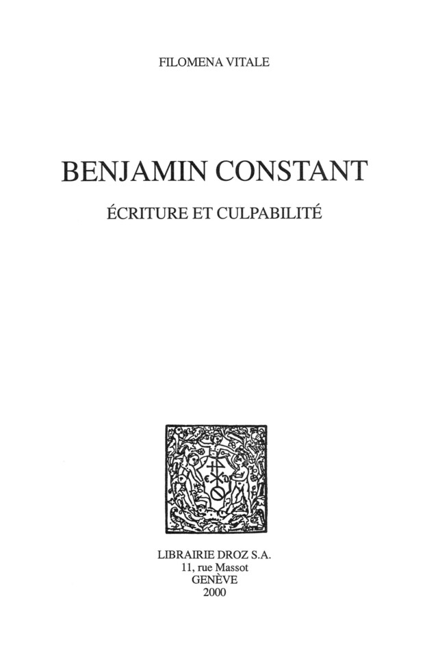 Benjamin Constant : écriture et culpabilité - Filomena Vitale - Librairie Droz