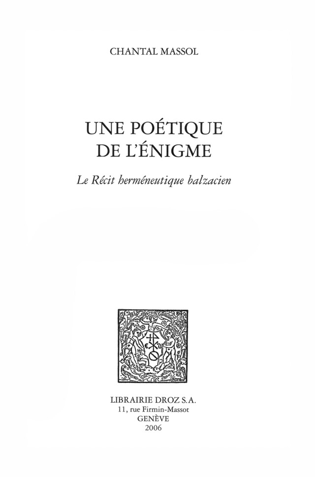Une Poétique de l’énigme : le récit herméneutique balzacien - Chantal Massol - Librairie Droz