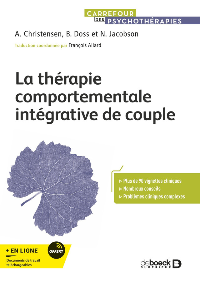 La thérapie comportementale intégrative de couple - Andrew Christensen, Brian Doss, Neil Jacobson - De Boeck Supérieur