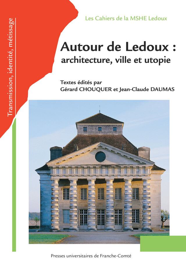 Autour de Ledoux : architecture, ville et utopie -  - Presses universitaires de Franche-Comté