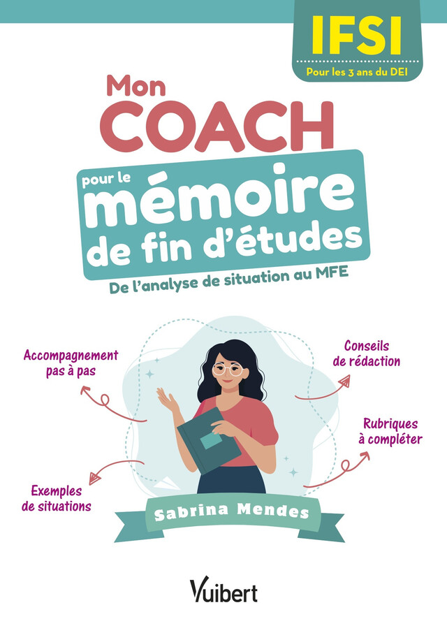 Mon coach pour le mémoire de fin d'études en IFSI - Pour les 3 ans du DEI - Sabrina Mendes - Vuibert