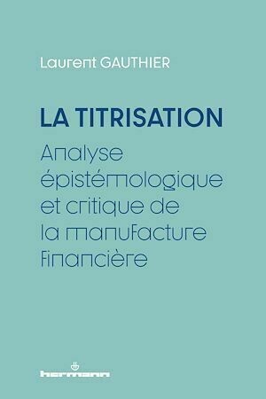 La Titrisation - Laurent Gauthier - Hermann
