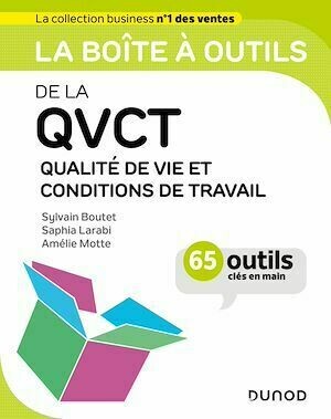 La boîte à outils de la QVCT - Amélie Motte, Saphia Larabi, Sylvain Boutet - Dunod