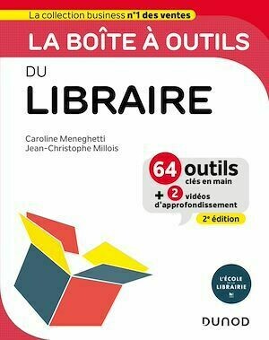 La boîte à outils du Libraire - 2e éd. - Jean-Christophe Millois, Caroline Meneghetti - Dunod