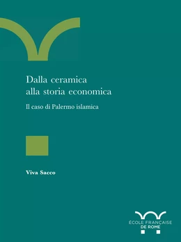 Dalla ceramica alla storia economica : il caso di Palermo islamica