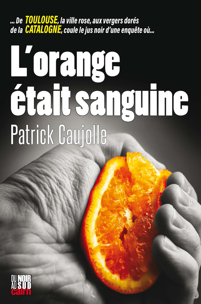 L'Orange était sanguine - Patrick Caujolle - Cairn