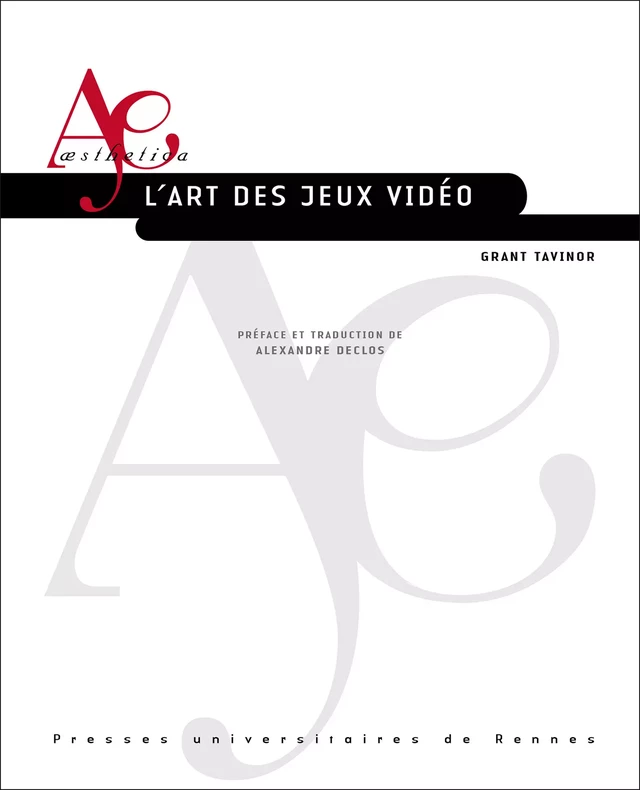 L’art des jeux vidéo - Grant Tavinor - Presses universitaires de Rennes