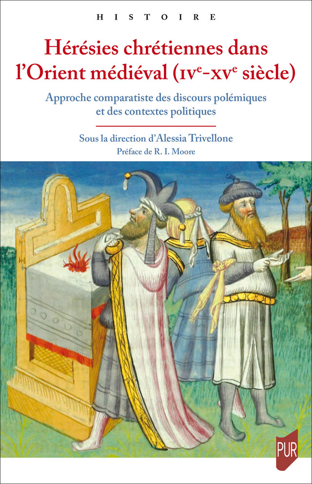 Hérésies chrétiennes dans l’Orient médiéval (ive-xve siècle) -  - Presses universitaires de Rennes