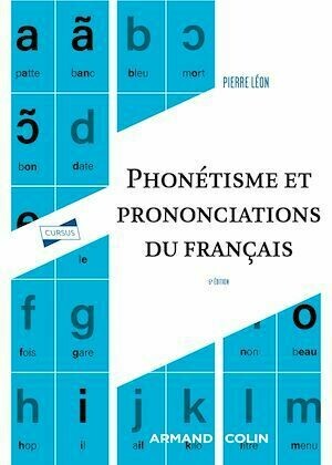 Phonétisme et prononciations du français - 6e éd. - Pierre Léon - Armand Colin