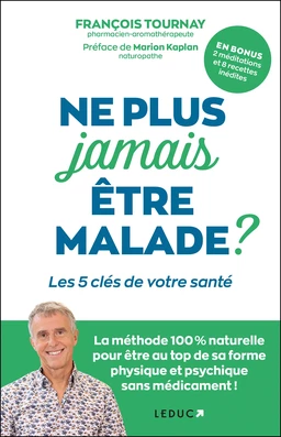 Ne plus jamais être malade ?