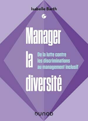 Manager la diversité - Isabelle Barth - Dunod