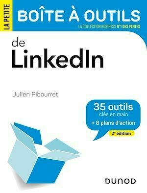 La petite boite à outils de LinkedIn - 2e éd. - Julien Pibourret - Dunod