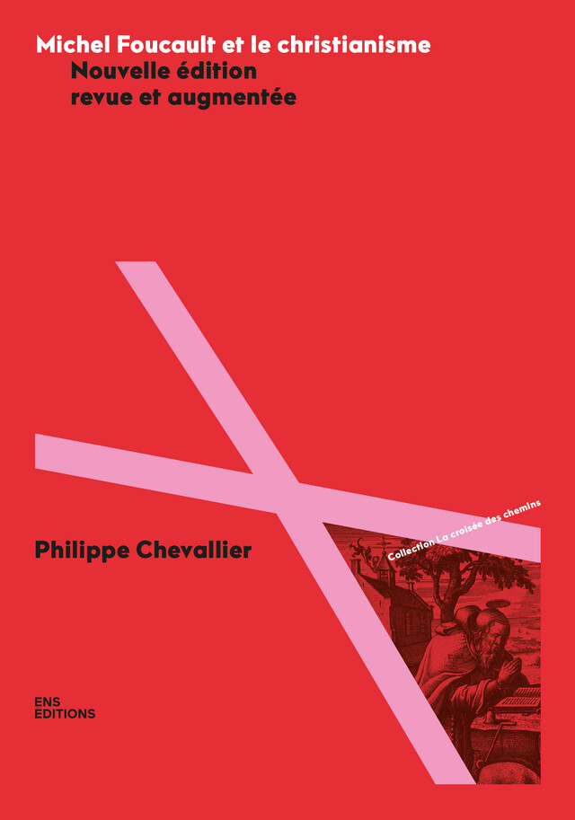 Michel Foucault et le christianisme - Philippe Chevallier - ENS Éditions