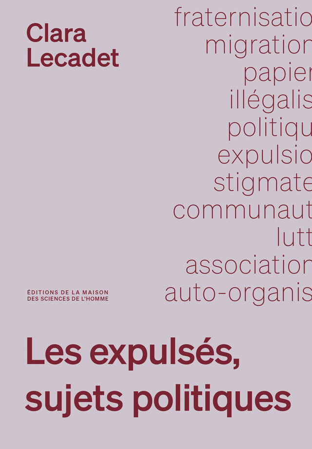 Les expulsés, sujets politiques - Clara Lecadet - Éditions de la Maison des sciences de l’homme