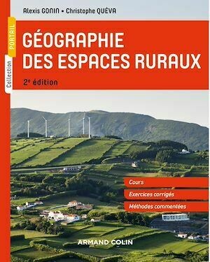 Géographie des espaces ruraux - 2e éd. - Alexis Gonin, Christophe Quéva - Armand Colin