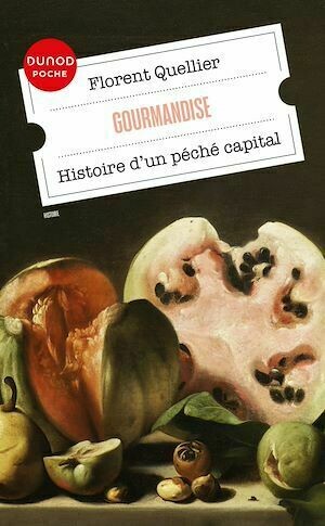 Gourmandise - Florent Quellier - Dunod